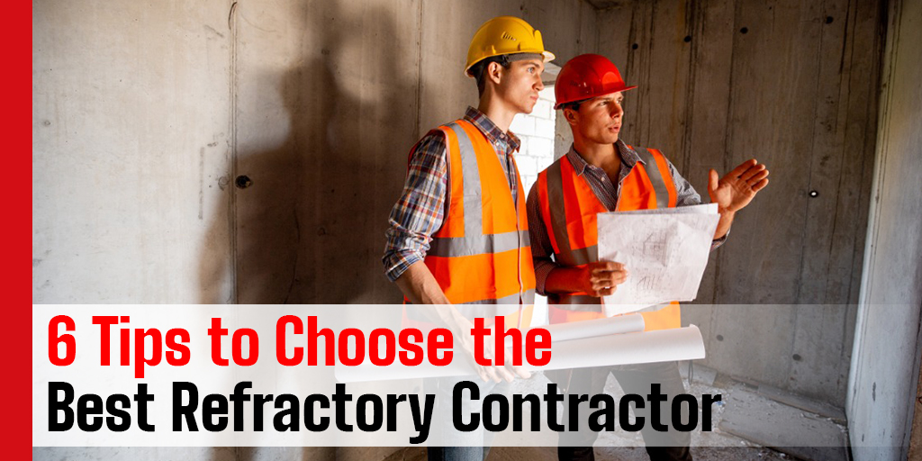 Refractory Contractor: What to Look for and How to Choose