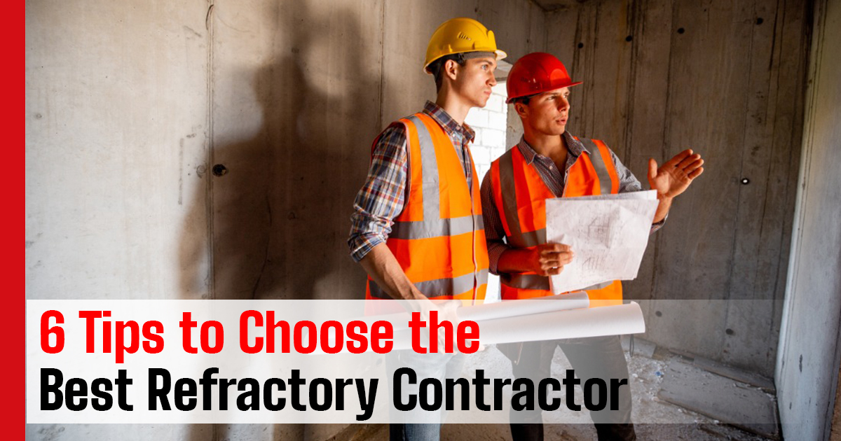 Choosing the Right Refractory: Tips and Tricks for Success